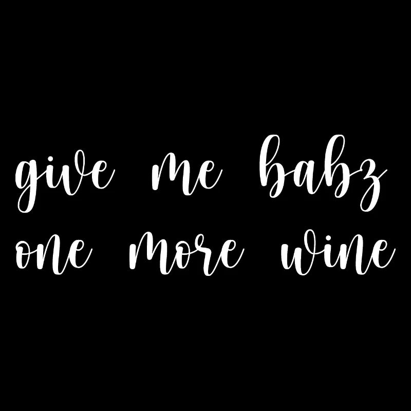 Wine Give me baby one more vine gift