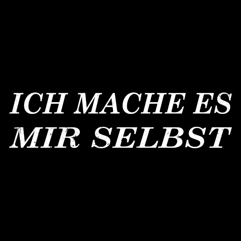 Ich mache es mir selbst