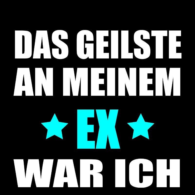 Das Geilste an meinem Ex war ich - Geschenk