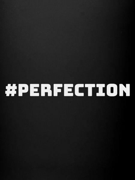 PERFECTION