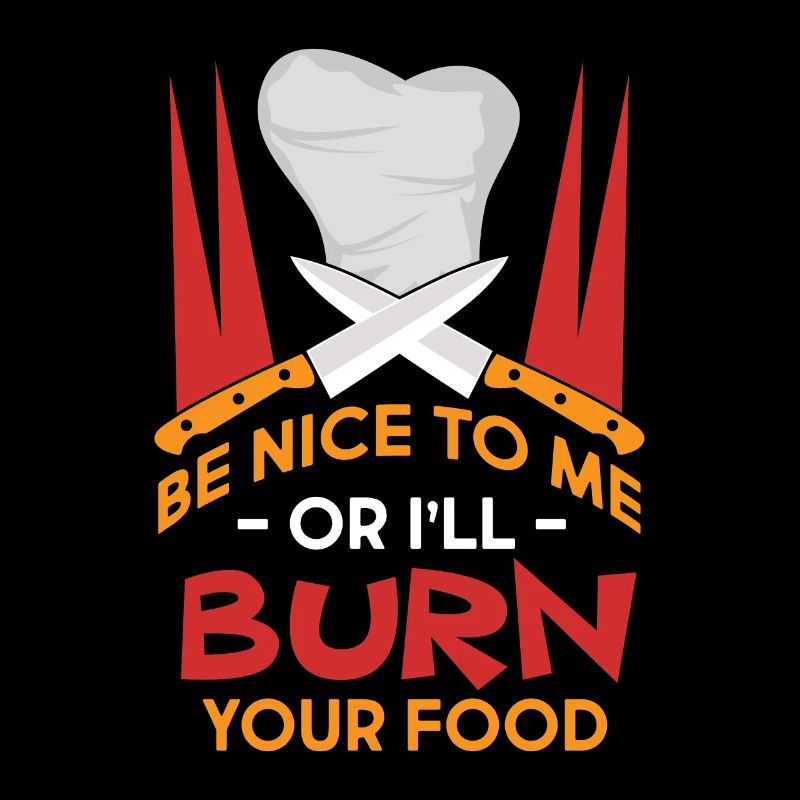 Sei nett oder ich verbrenne dein Essen.