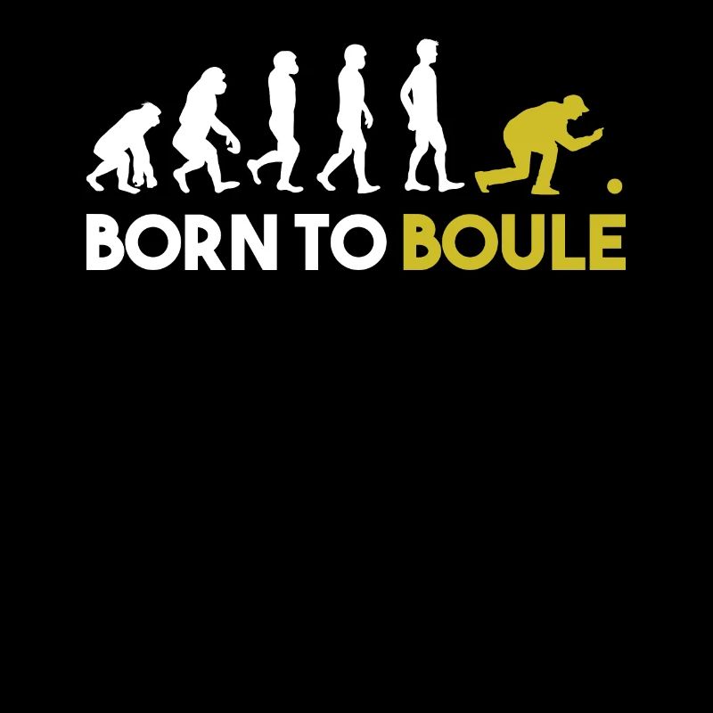 Born To Boule Petanque Boccia Hommes Evolution
