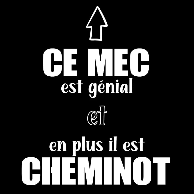 Cheminot - Train - Génial - Cadeau - Drôle - Mec