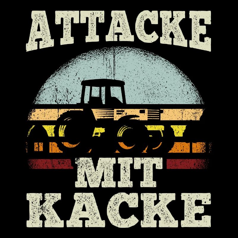 Attacke mit Kacke Traktor Bauer - Lustiger Spruch