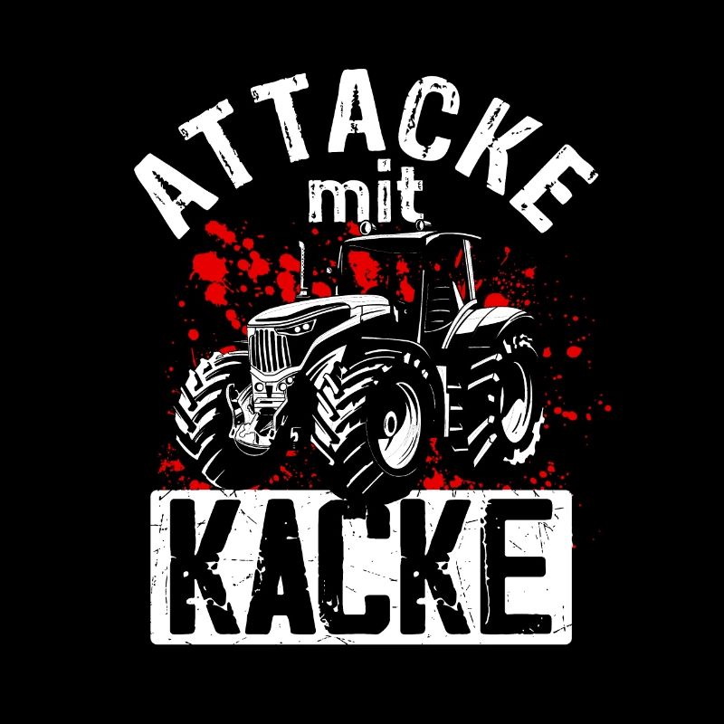 Attacke mit Kacke Traktor Bauer - Lustiger Spruch