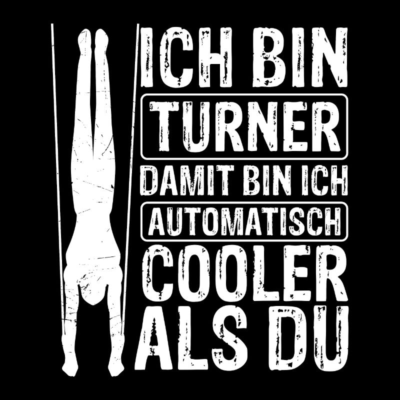 Ich Bin Turner Damit Bin Ich Automatisch Cooler Tu