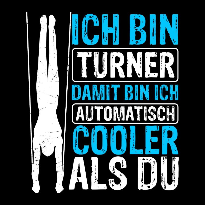 Ich Bin Turner Damit Automatisch Cooler Als Du Tur