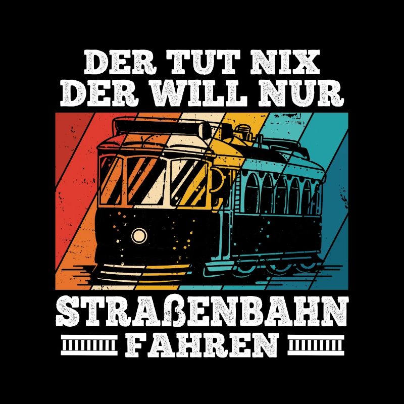 Trambahn Bimmelbahn Straßenbahn Spruch Stadtbahnfa