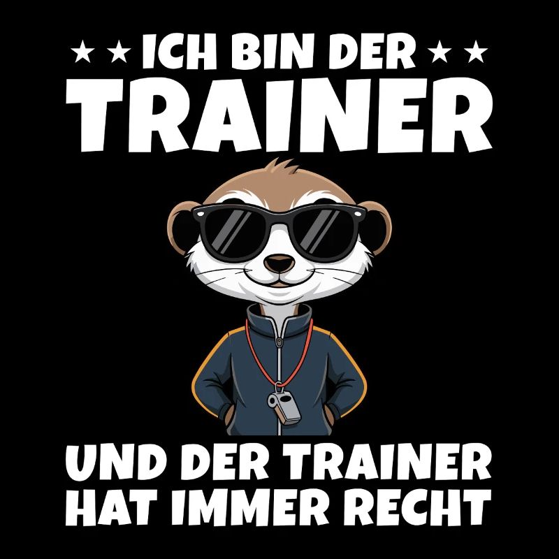 Fußballtrainer Erdmännchen Trainer hat immer recht