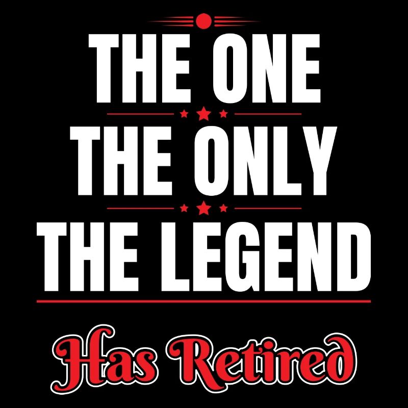 The Legend has retired Retraitée Cadeau