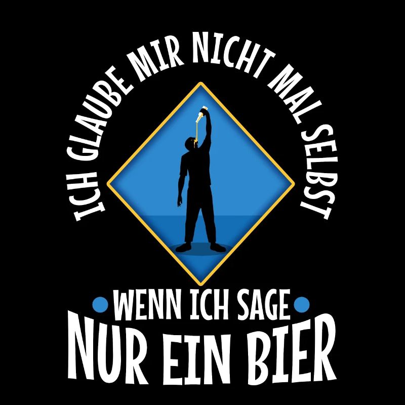 Ich glaube mir nicht mal selbst wenn ich sage nur