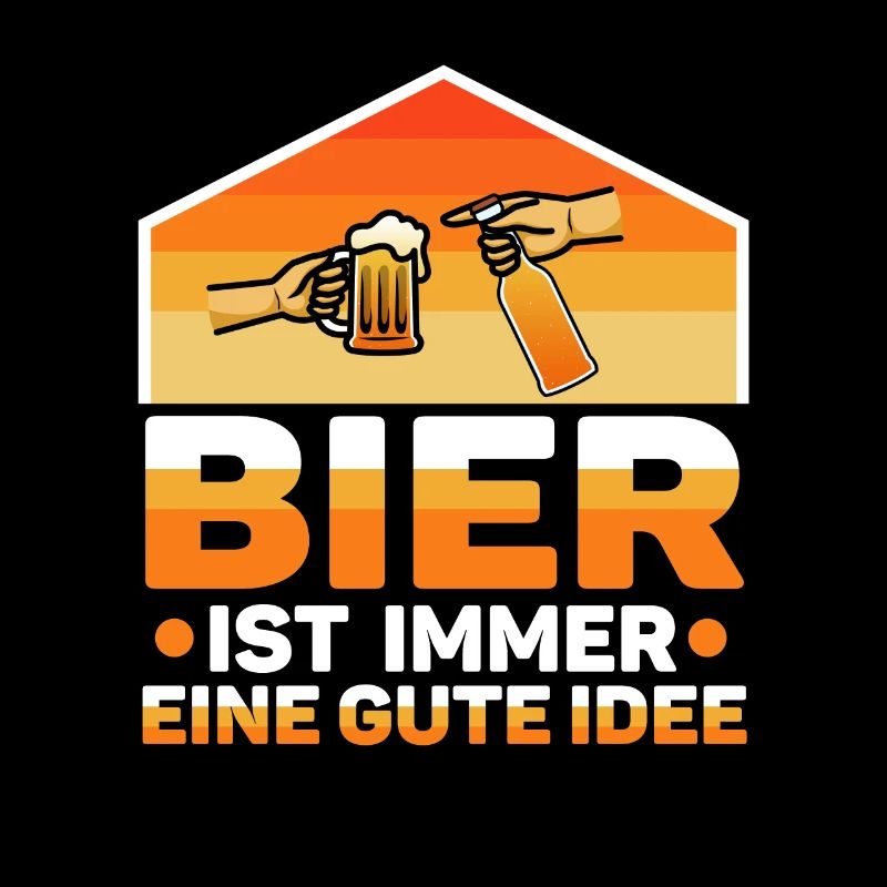 Bier ist immer eine gute idee