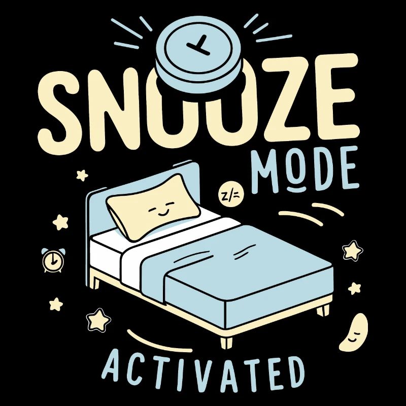 Snooze Mode Activated - Fun Sleep Design