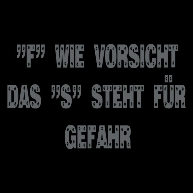 'F" wie Vorsicht "Grau"