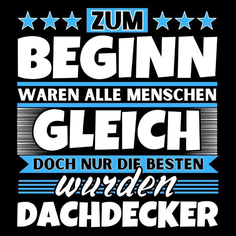 Zum Beginn gleich die besten wurden Dachdecker
