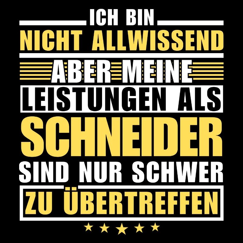 Unübertroffene Leistung als Schneider