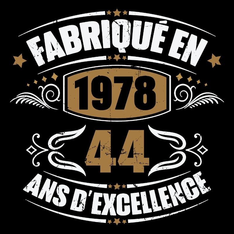 Fabriqué en 1978, 44 ans d'excellence