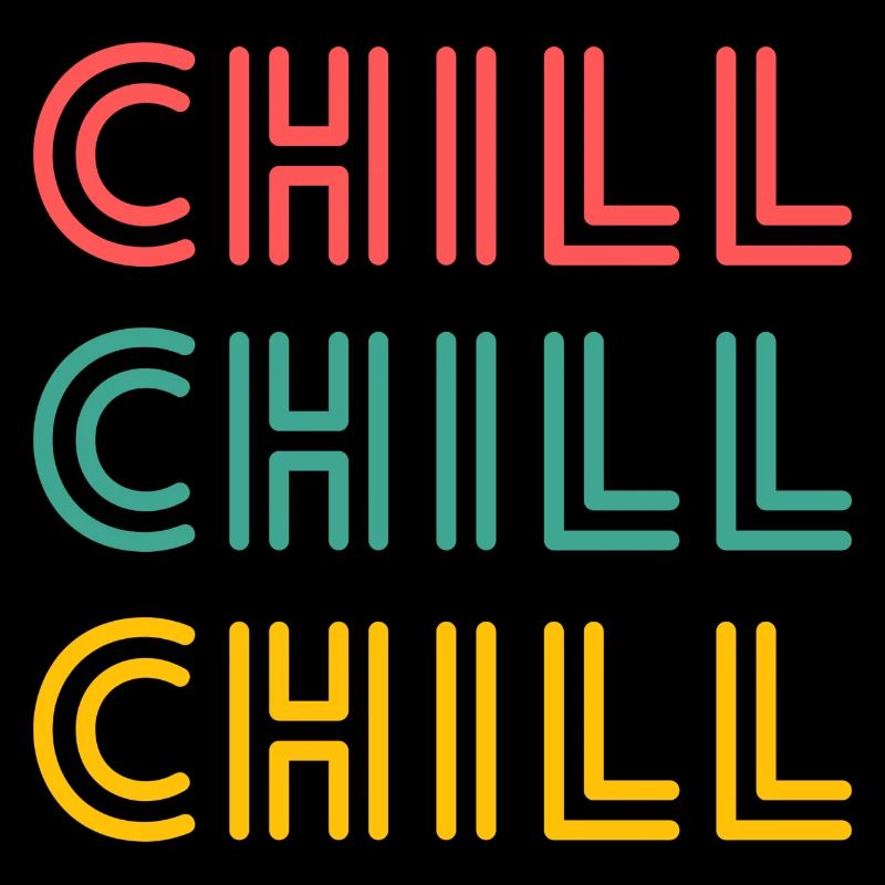 CHILL CHILL CHILL