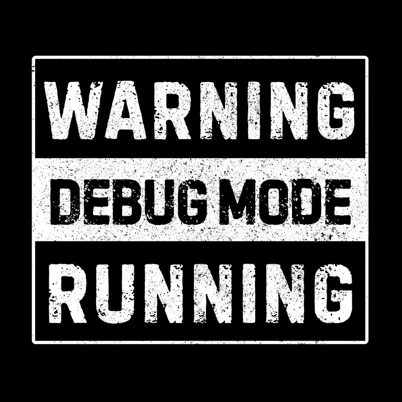 Warning – Debug Mode Running