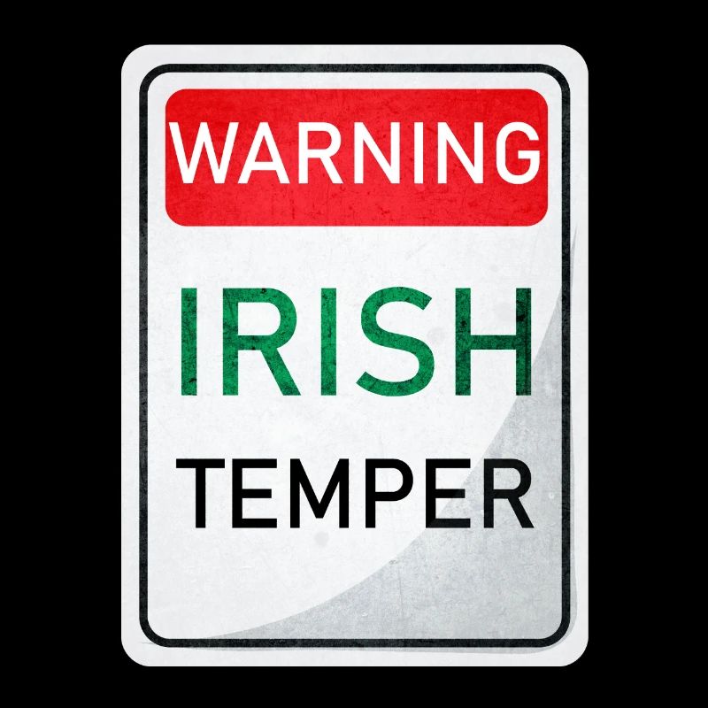 WARNING IRISH TEMPER