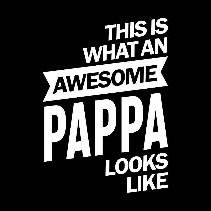 This is What an Awesome Pappa
