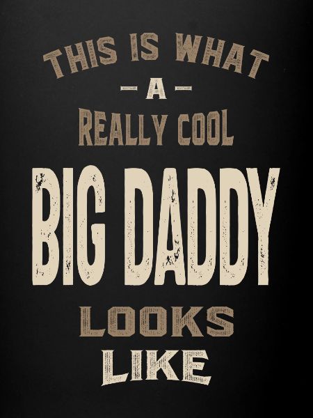 Vraiment cool big daddy