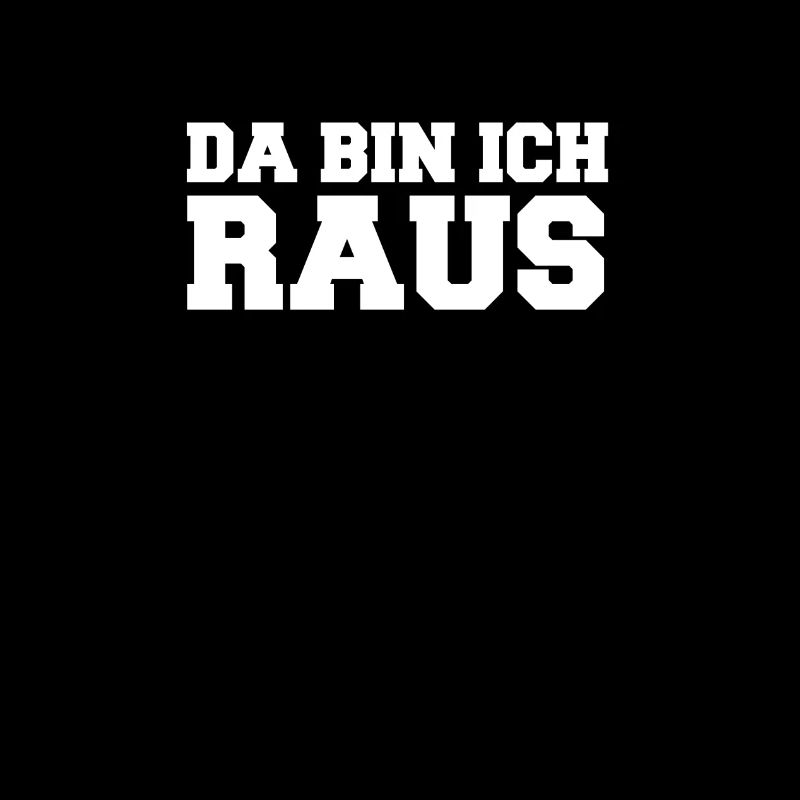 Da bin ich raus weg lustiger spruch chat Plan