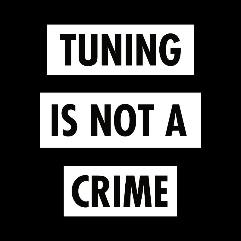 TUNING IS NOT A CRIME