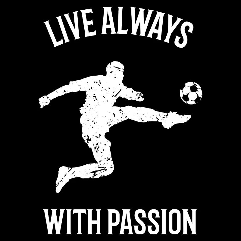 Live always with passion.