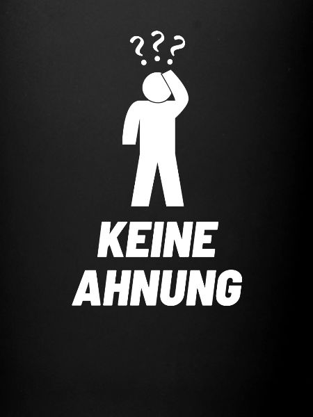Keine Ahnung
