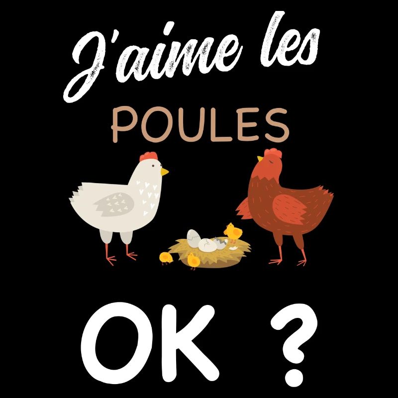 J'aime les poules OK Passion Ferme Elevage