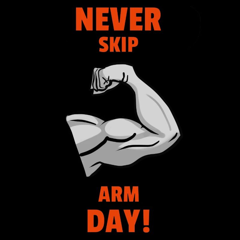 Never skip arm day