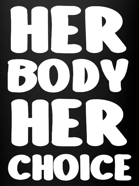 Her body her choice
