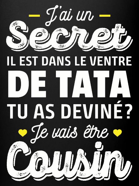jai un secret / je vais être cousin / futur cousin