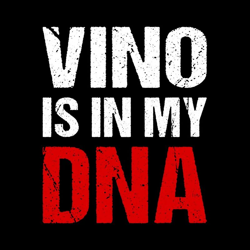 Vino is in my DNA Wine Drinking Humor
