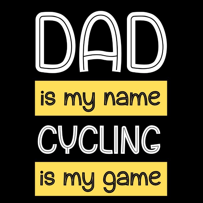 papa est mon nom le cyclisme est mon jeu