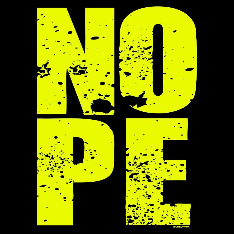 NOPE - ne soyez pas un béni-oui-oui!