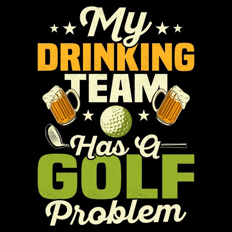 Mon équipe de buveurs a un problème de golf Par Tee Golfin