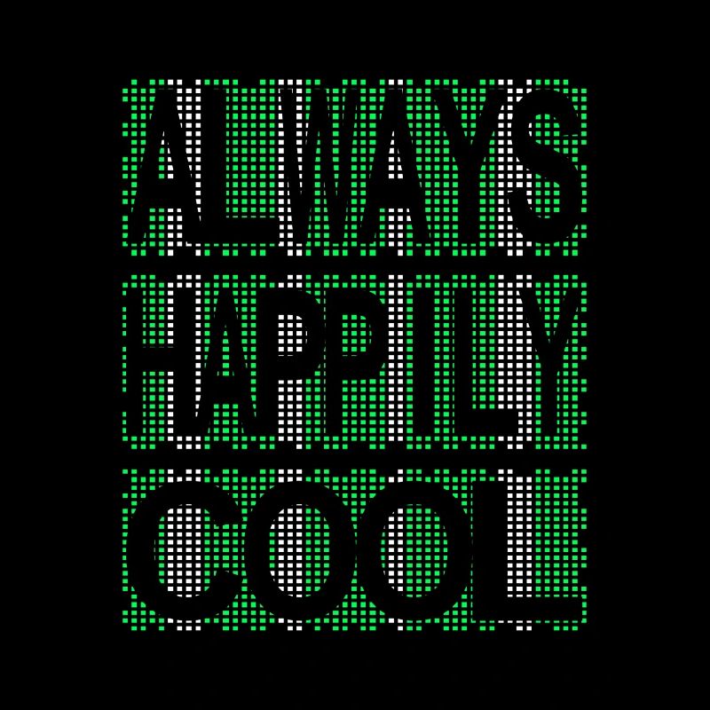 ALWAYS happily cool-green