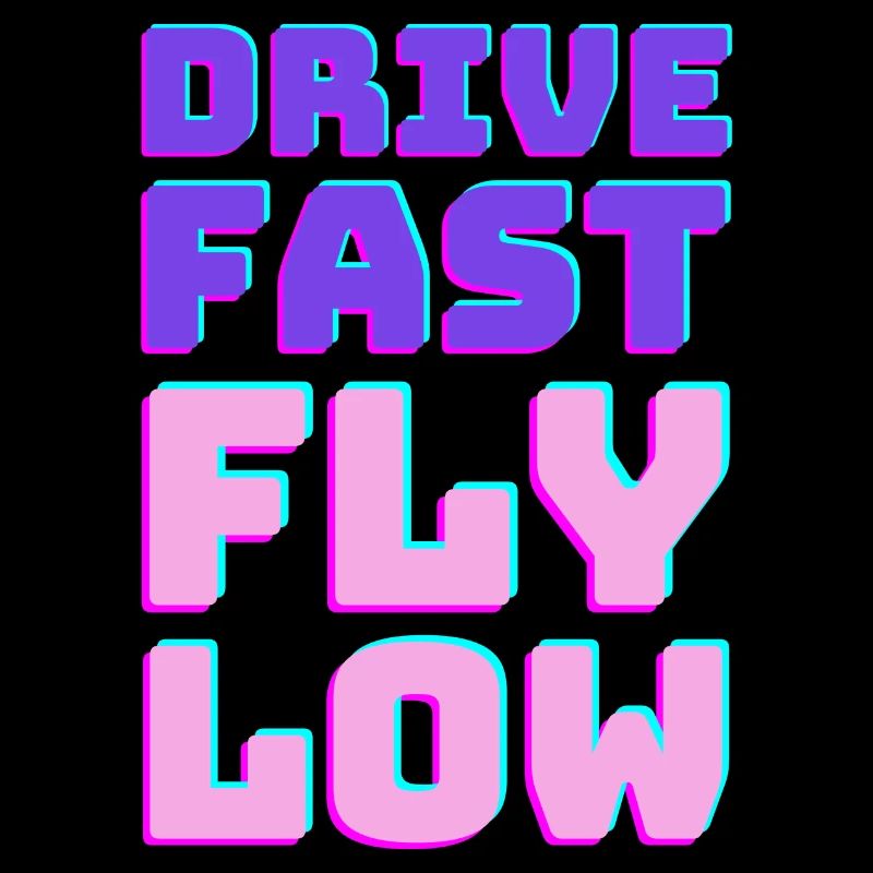 Drive Fast Fly Low - Retro