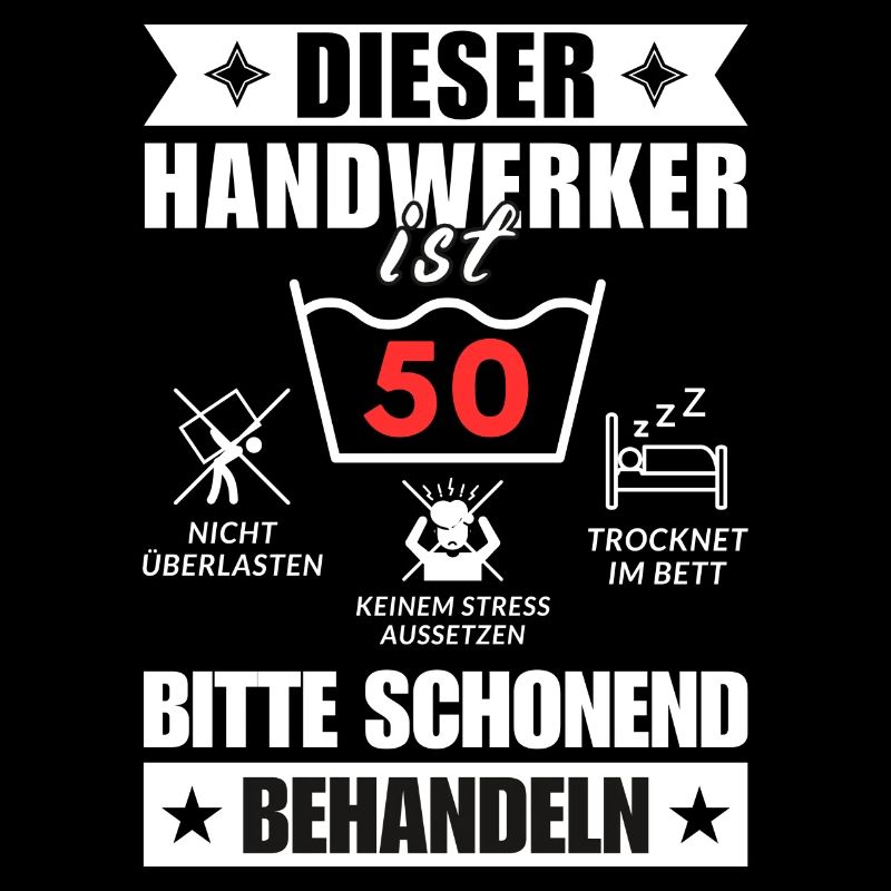 Dieser Handwerker ist 50. Schonend behandeln