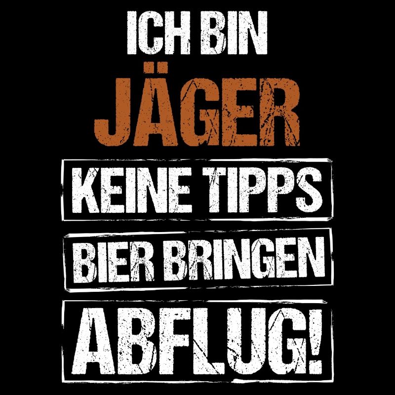 I'm a hunter - bring beer and take off