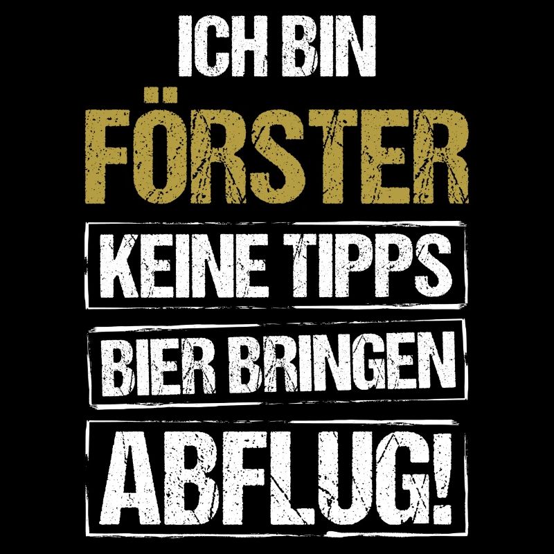 I'm a forester - bring beer and take off