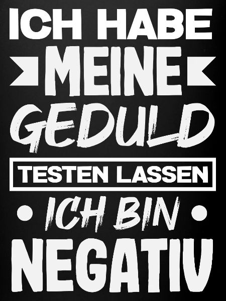 Patience tested – I'm negative