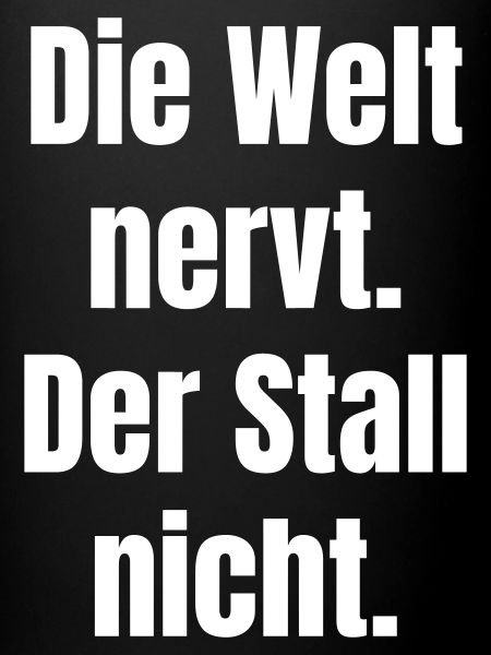 DieWeltNervtDerStallNicht