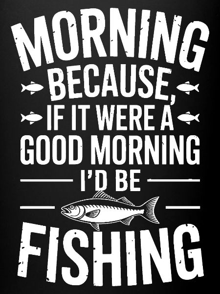 Citation de pêche matinale Tee
