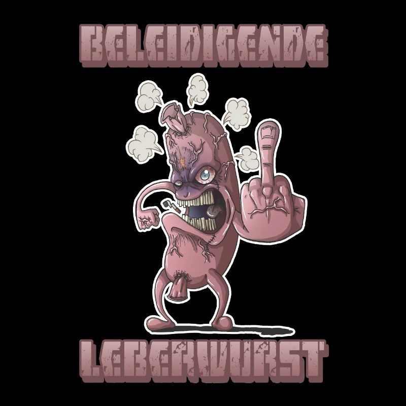 Beleidigende Leberwurst
