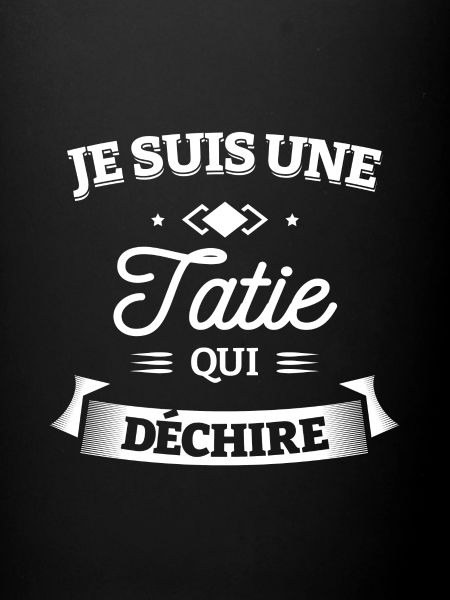 TATIE QUI DÉCHIRE