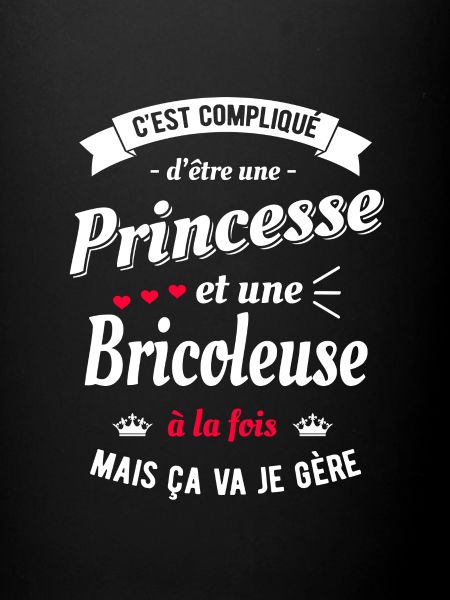 PRINCESSE ET BRICOLEUSE
