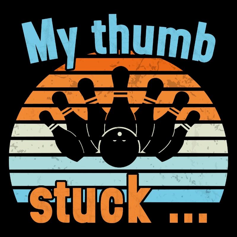 My Thumb stuck / Bowling
